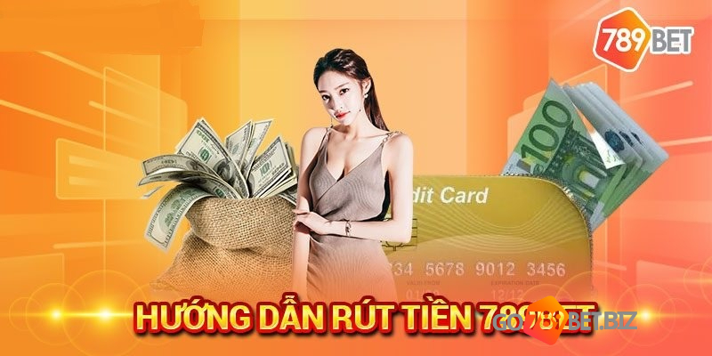 Điều kiện rút tiền 789bet nhanh nhất